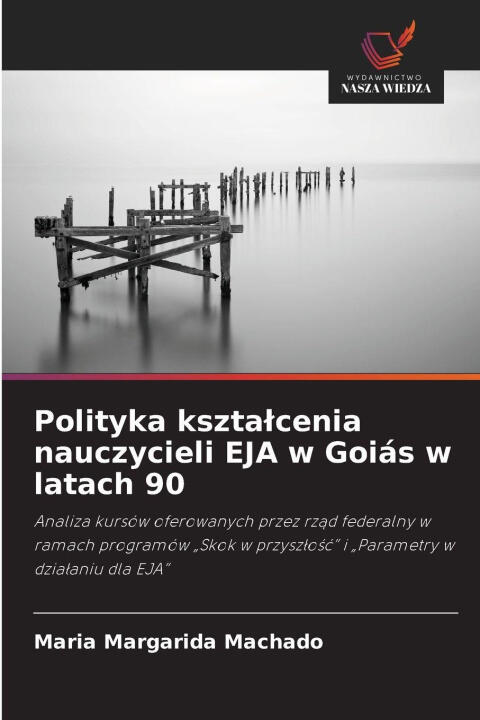 Polityka ksztalcenia nauczycieli EJA w Goiás w latach 90