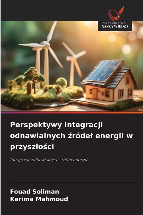 Perspektywy integracji odnawialnych zródel energii w przyszlosci