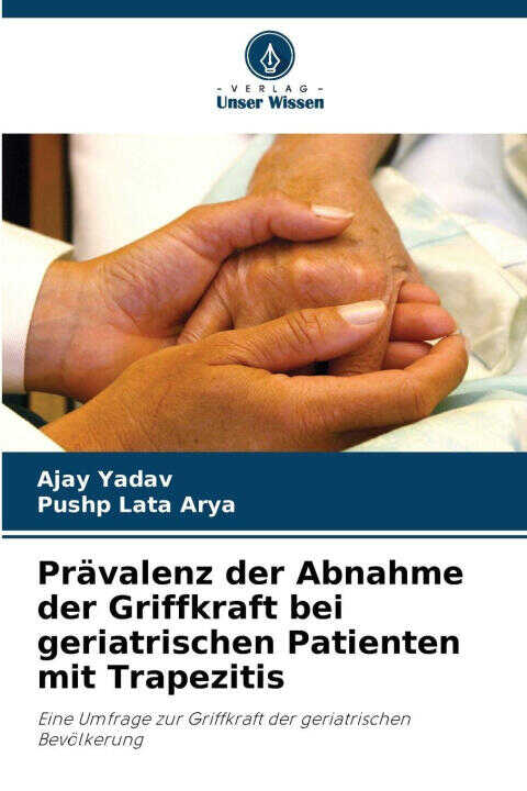 Prävalenz der Abnahme der Griffkraft bei geriatrischen Patienten mit Trapezitis