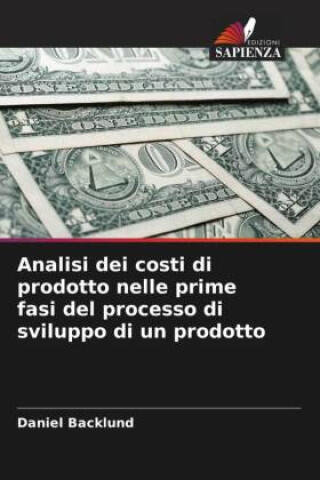 Analisi dei costi di prodotto nelle prime fasi del processo di sviluppo di un prodotto