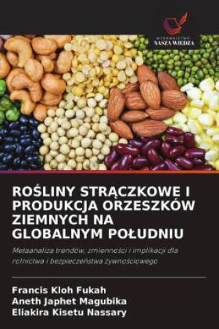 Rosliny Straczkowe I Produkcja Orzeszków Ziemnych Na Globalnym Poludniu
