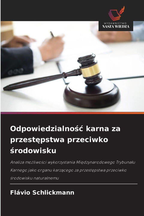 Odpowiedzialno¿¿ karna za przest¿pstwa przeciwko ¿rodowisku