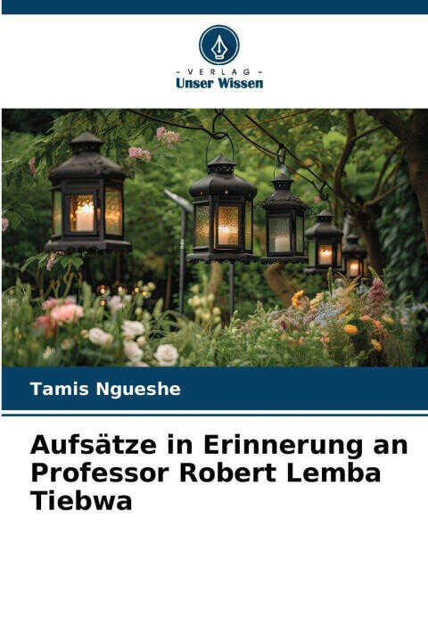 Aufsätze in Erinnerung an Professor Robert Lemba Tiebwa