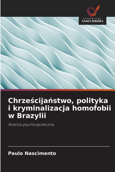 Chrzescijanstwo, polityka i kryminalizacja homofobii w Brazylii
