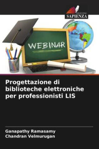 Progettazione di biblioteche elettroniche per professionisti LIS