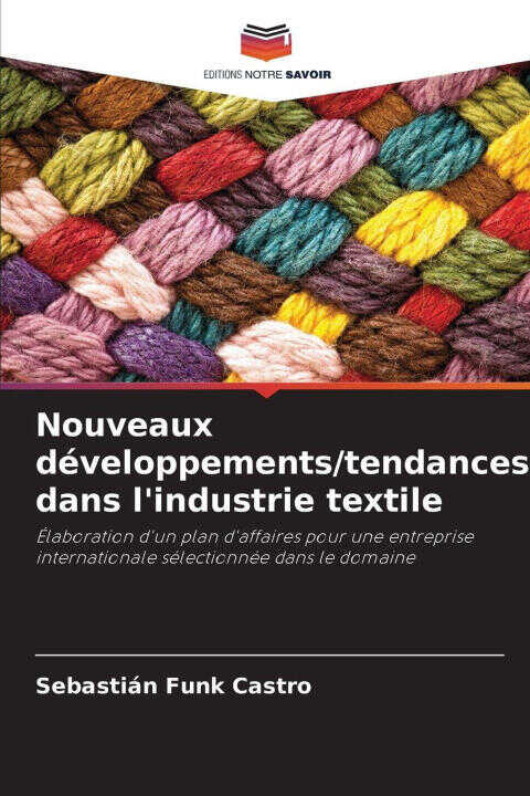Nouveaux développements/tendances dans l'industrie textile — Sebastián Funk Castro