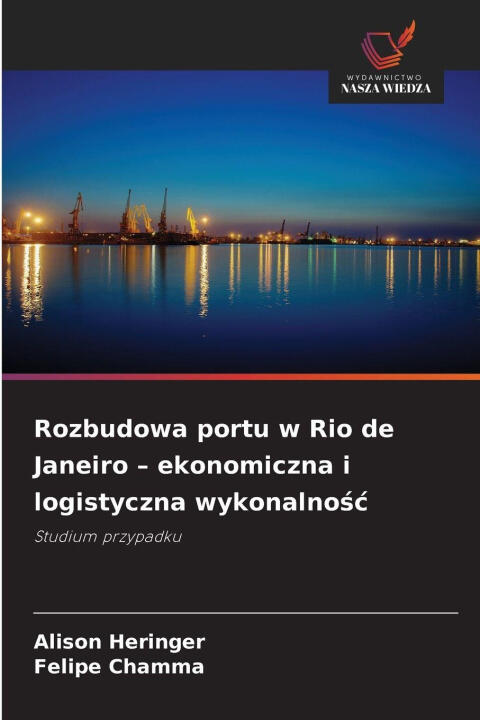 Rozbudowa portu w Rio de Janeiro - ekonomiczna i logistyczna wykonalno¿¿