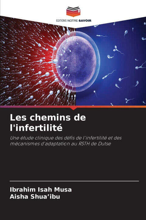 Les chemins de l'infertilité — Ibrahim Isah Musa