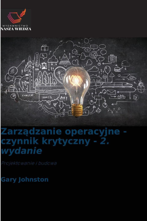 Zarzadzanie operacyjne - czynnik krytyczny - 2. wydanie
