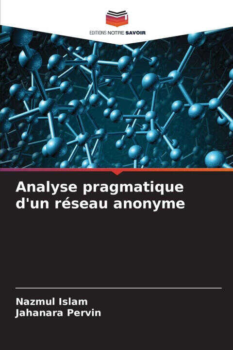 Analyse pragmatique d'un réseau anonyme — Jahanara Pervin