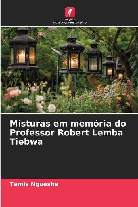 Misturas em memória do Professor Robert Lemba Tiebwa