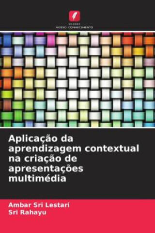 Aplicação da aprendizagem contextual na criação de apresentações multimédia