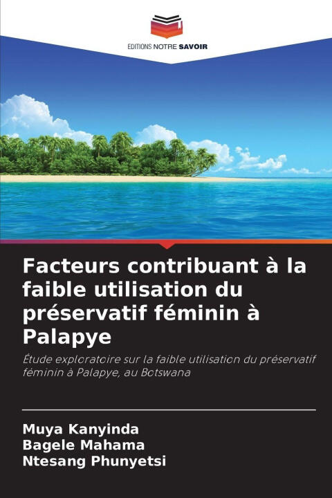 Facteurs contribuant à la faible utilisation du préservatif féminin à Palapye