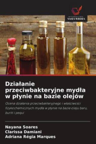 Dzia¿anie przeciwbakteryjne myd¿a w p¿ynie na bazie olejów