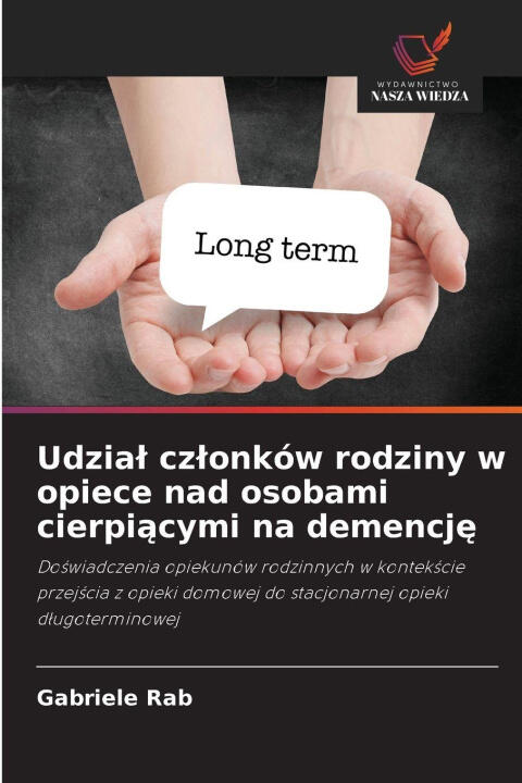 Udzial czlonków rodziny w opiece nad osobami cierpiacymi na demencje
