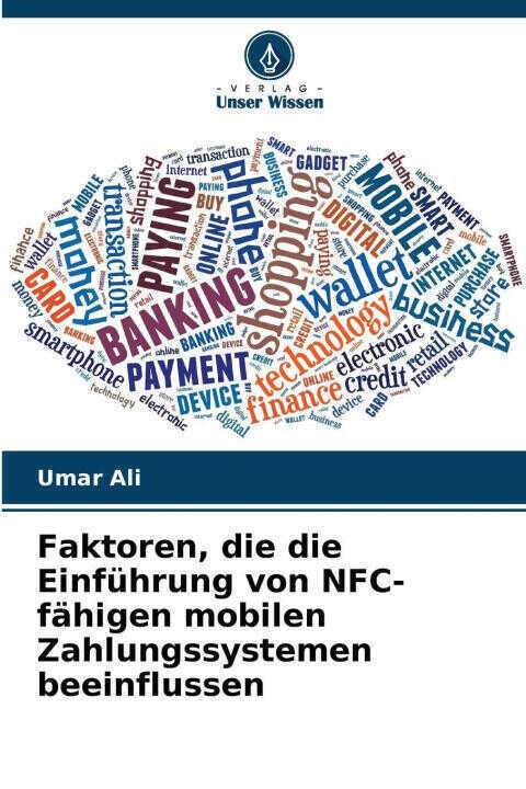 Faktoren, die die Einführung von NFC-fähigen mobilen Zahlungssystemen beeinflussen