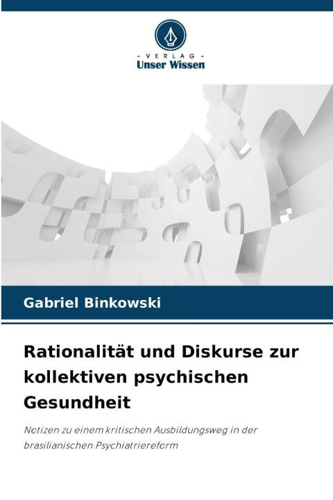 Rationalität und Diskurse zur kollektiven psychischen Gesundheit