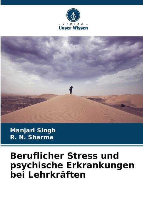 Beruflicher Stress und psychische Erkrankungen bei Lehrkräften