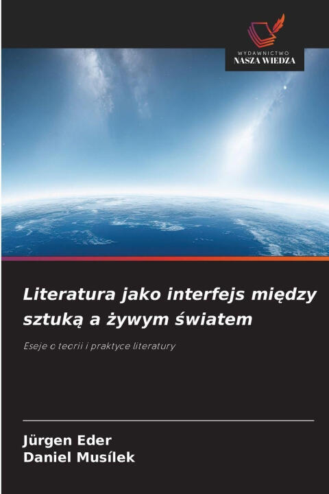 Literatura jako interfejs mi¿dzy sztuk¿ a ¿ywym ¿wiatem
