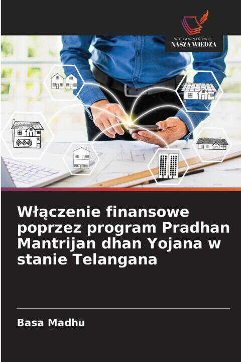 Wlaczenie finansowe poprzez program Pradhan Mantrijan dhan Yojana w stanie Telangana