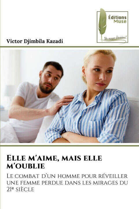 Elle m'aime, mais elle m'oublie — Victor Djimbila Kazadi