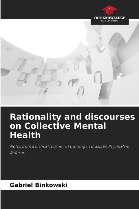 Rationality and discourses on Collective Mental Health