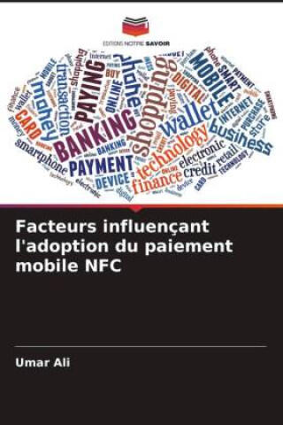 Facteurs influençant l'adoption du paiement mobile NFC — Umar Ali