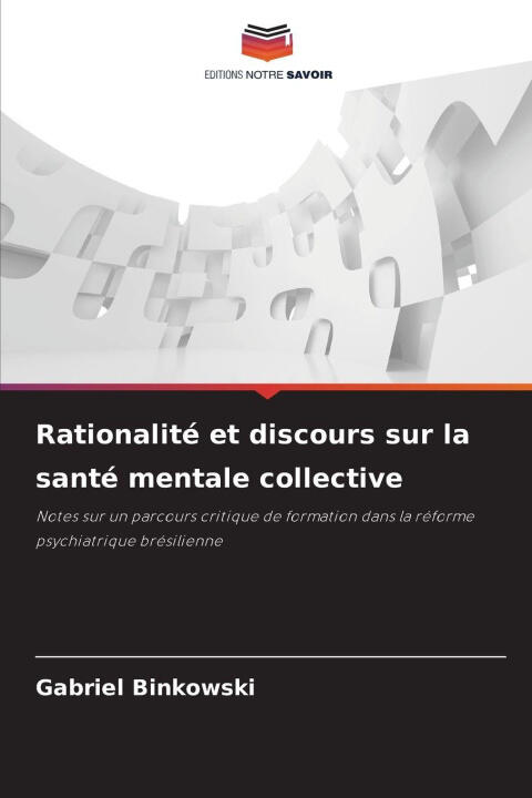 Rationalité et discours sur la santé mentale collective