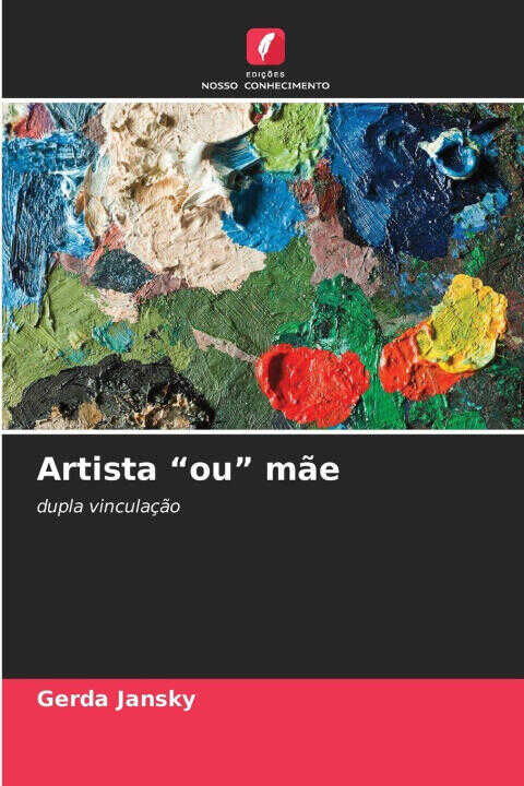 Artista "ou" mãe — Gerda Jansky