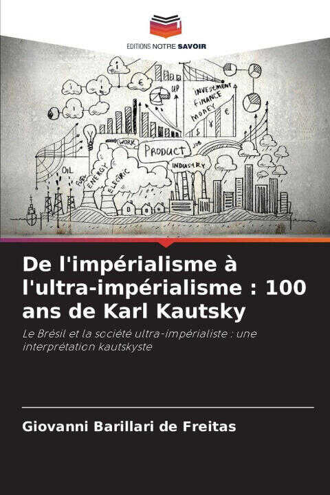 De l'impérialisme à l'ultra-impérialisme : 100 ans de Karl Kautsky — Giovanni Barillari de Freitas