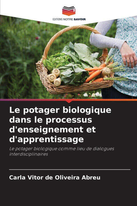Le potager biologique dans le processus d'enseignement et d'apprentissage — Carla Vitor de Oliveira Abreu
