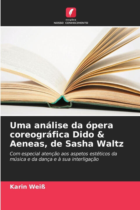 Uma análise da ópera coreográfica Dido & Aeneas, de Sasha Waltz — Karin Weiß