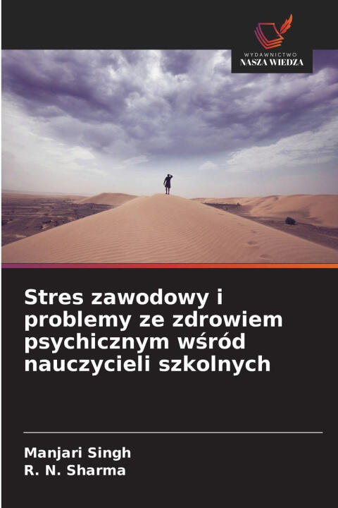 Stres zawodowy i problemy ze zdrowiem psychicznym w¿ród nauczycieli szkolnych