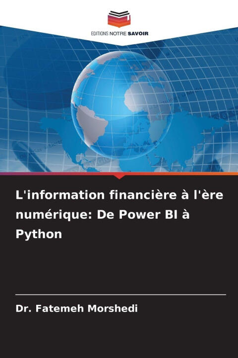 L'information financière à l'ère numérique: De Power BI à Python — Dr. Fatemeh Morshedi