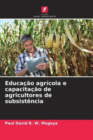 Educação agrícola e capacitação de agricultores de subsistência