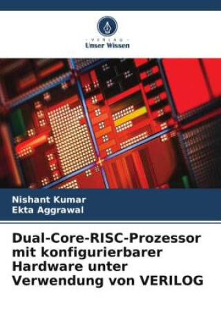 Dual-Core-RISC-Prozessor mit konfigurierbarer Hardware unter Verwendung von VERILOG