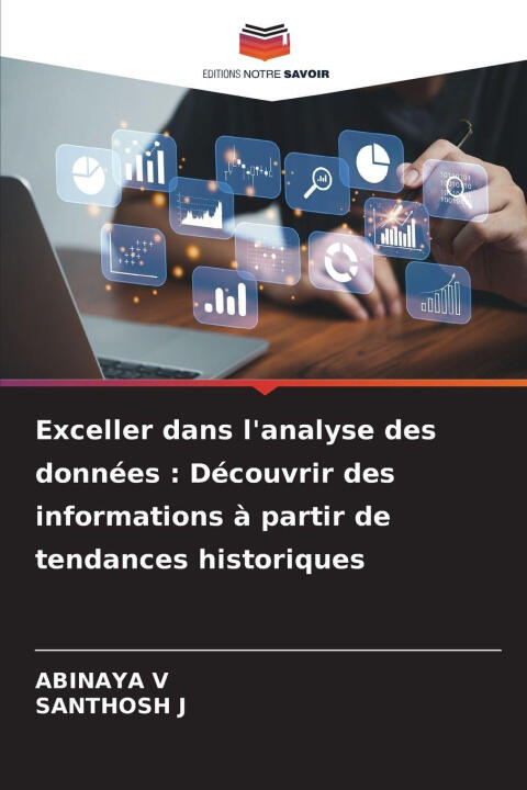 Exceller dans l'analyse des données : Découvrir des informations à partir de tendances historiques — Santhosh J