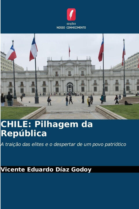 CHILE: Pilhagem da República