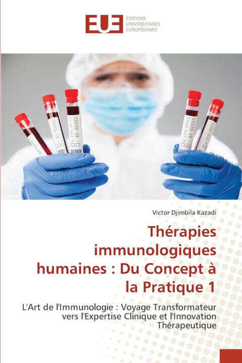 Thérapies immunologiques humaines : Du Concept à la Pratique 1