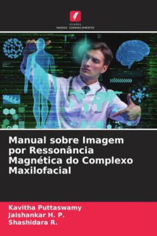 Manual sobre Imagem por Ressonância Magnética do Complexo Maxilofacial