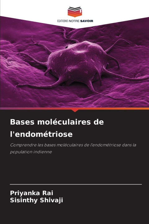 Bases moléculaires de l'endométriose — Priyanka Rai