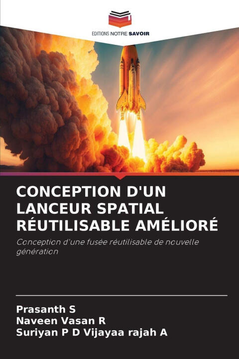 Conception D'un Lanceur Spatial Réutilisable Amélioré — Prasanth S.