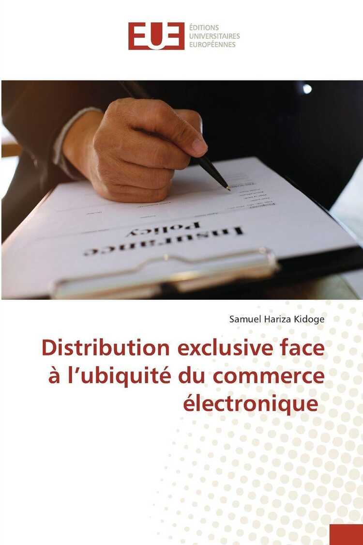Distribution exclusive face à l'ubiquité du commerce électronique — Samuel Hariza Kidoge
