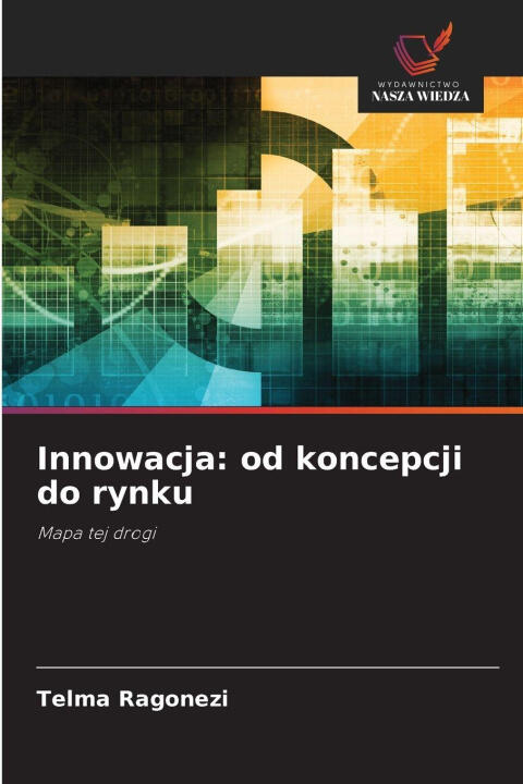 Innowacja: od koncepcji do rynku