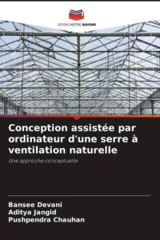 Conception assistée par ordinateur d'une serre à ventilation naturelle