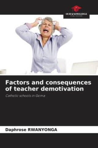 Factors and consequences of teacher demotivation