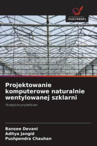 Projektowanie komputerowe naturalnie wentylowanej szklarni