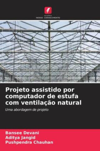 Projeto assistido por computador de estufa com ventilação natural