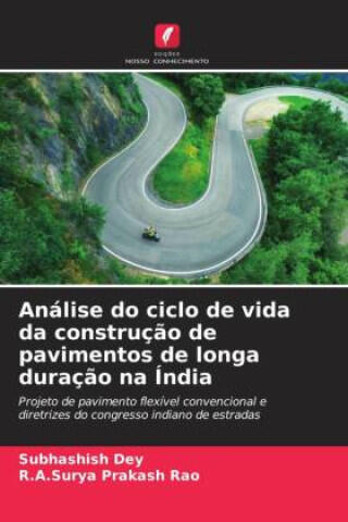 Análise do ciclo de vida da construção de pavimentos de longa duração na Índia
