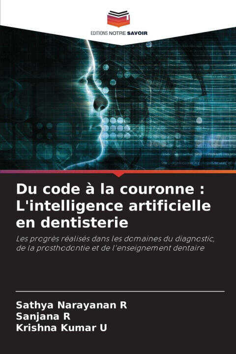 Du code à la couronne : L'intelligence artificielle en dentisterie — Sathya Narayanan R